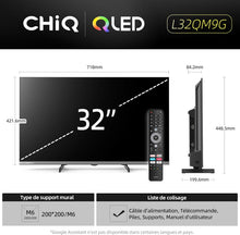 Load image into Gallery viewer, CHIQ L32QM9G 32 Pouces (80 cm) FHD Smart Téléviseur QLED HDR10 Google TV Google Assistant Tuner Triple Dolby Audio DBX-TV Chromecast intégré HDMI USB sans Cadre en Métal Noir